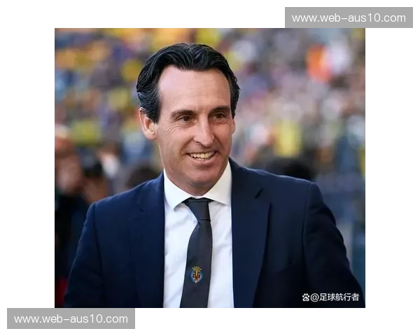 阿斯顿维拉持续强势 埃梅里临场微调巩固球队前四排名 阿斯顿维拉持续强势 埃梅里临场微调巩固球队前四排名